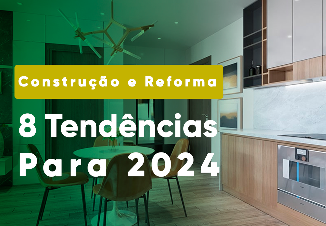 Reforma e Construção: Conheça 8 Tendências para 2024 >> Vai construir ou reformas em 2024? Conheça as 8 tendências de reforma e construção que serão sucesso em no proximo ano. Afas Construção